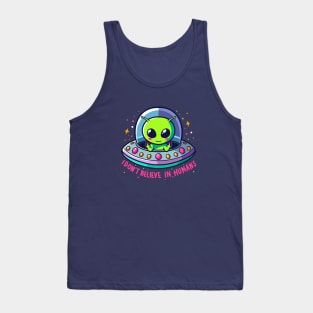 I DON’T BELIEVE IN HUMANS Tank Top